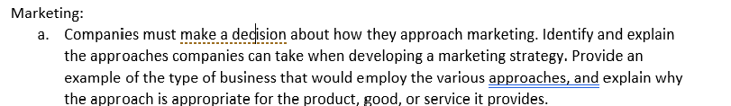 Marketing: a. Companies must make a decision