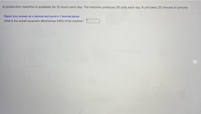 asap please A production machine is available for