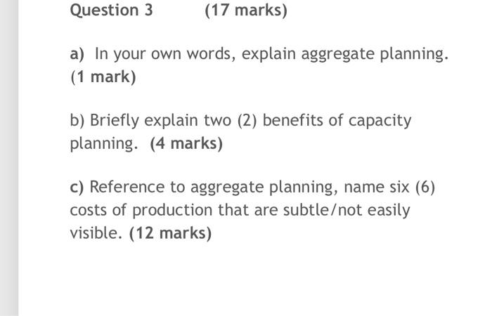 Question 3 (17 marks) a) In your own words,