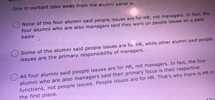 One important take away from the alumni panel is: