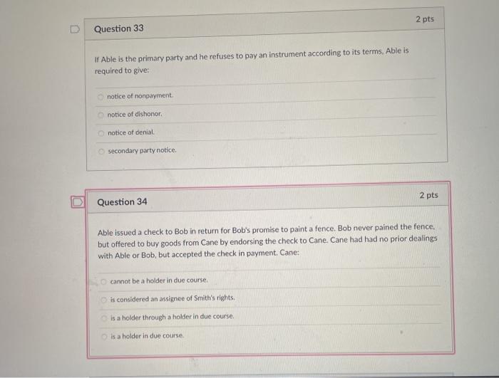 2 pts D Question 33 If Able is the primary party
