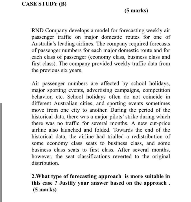 CASE STUDY (B) (5 marks) RND Company develops a