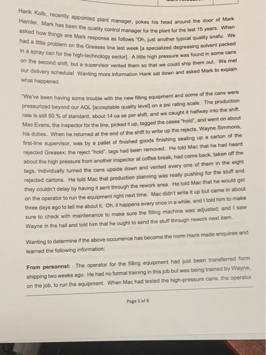 Question 1. Bases on the information provided in