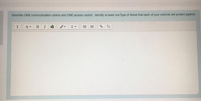 Describe ONE communication control and ONE access