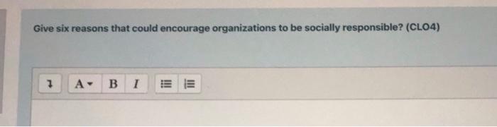 Give six reasons that could encourage