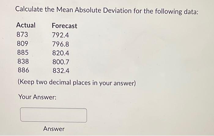Calculate the Mean Absolute Deviation for the