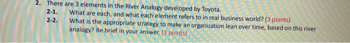 2. There are 3 elements in the River Analogy