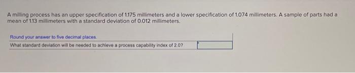 PLEASE ANSWER I WILL THUMBS UP A milling process