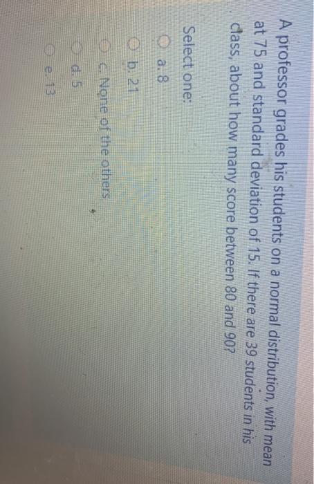 A professor grades his students on a normal