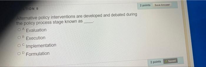 2 points Save Answer TION 9 Alternative policy