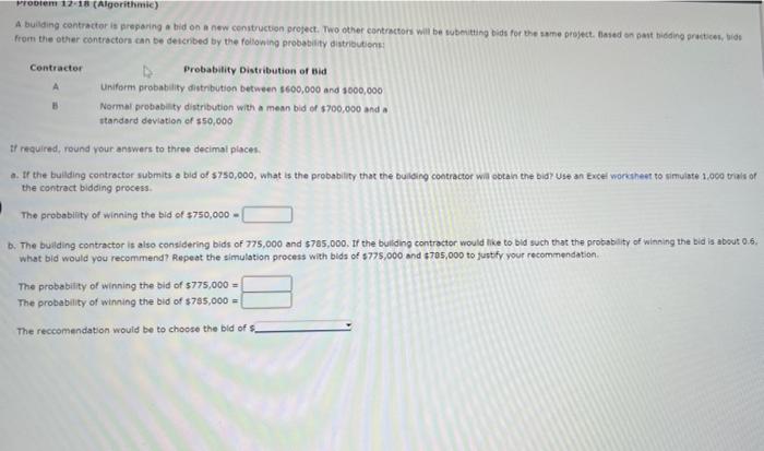 Problem 12-18 (Algorithmic) A building contractor