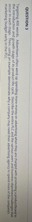 QUESTION 3 Targeting 400 words. Advertisers often