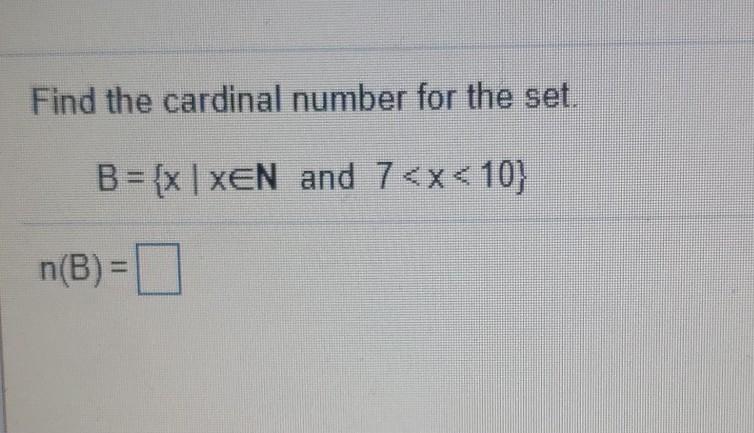 Find the cardinal number for the set. B = {x |