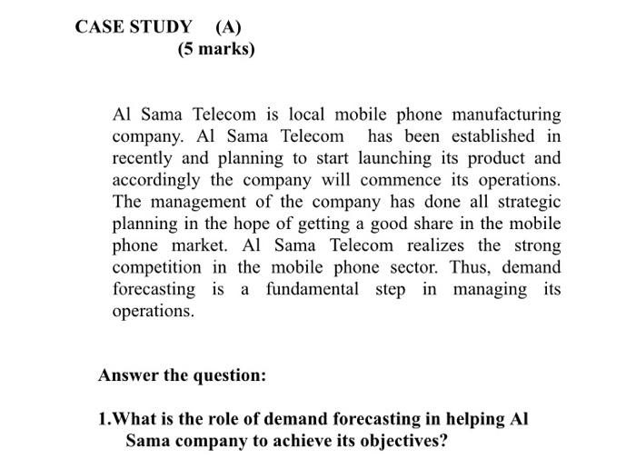 CASE STUDY (A) (5 marks) Al Sama Telecom is local