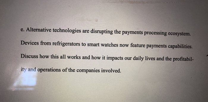 e. Alternative technologies are disrupting the