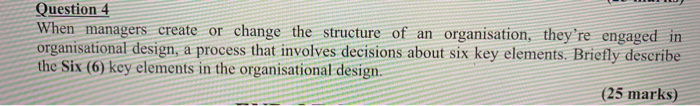 Question 4 When managers create or change the