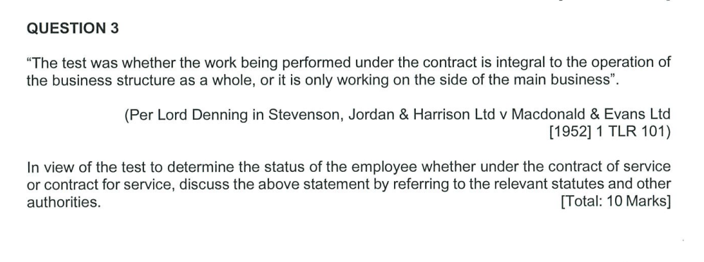 QUESTION 3 The test was whether the work being