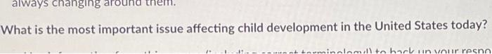 always changing What is the most important issue