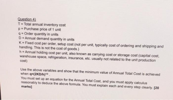 Question 4) T = Total annual inventory cost p =