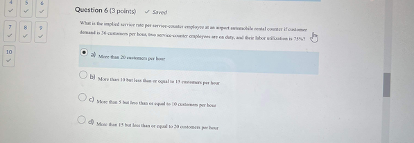 5 6 Question 6 (3 points) Saved 7 8 9 What is the