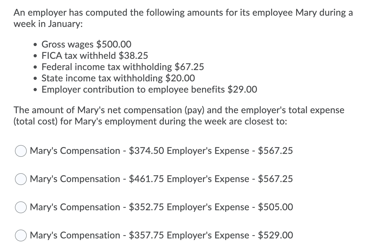 An employer has computed the following amounts