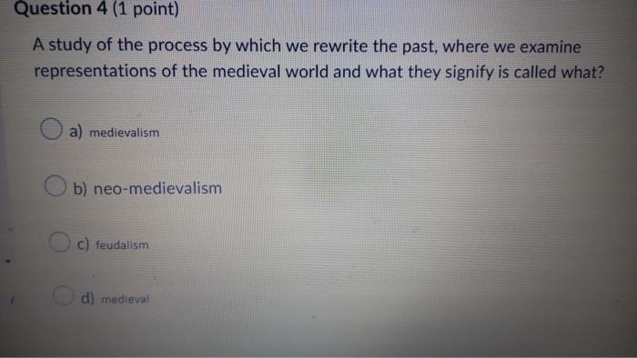 Middle And Modern World Question 4 (1 point) A