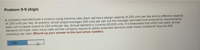 A company manufactures a product using machine