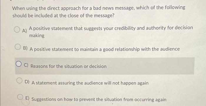 When using the direct approach for a bad news