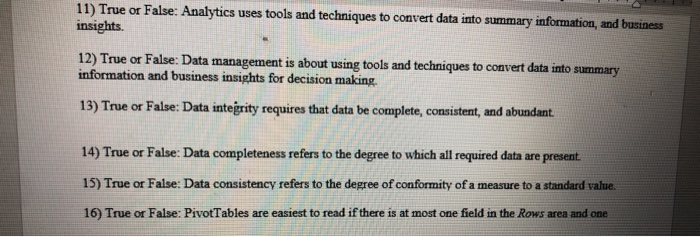 11) True or False: Analytics uses tools and