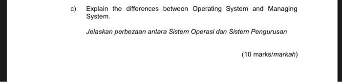 c) Explain the differences between Operating