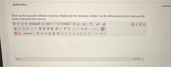QUESTION 4 5 points There are three possible