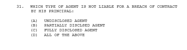 31. WHICH TYPE OF AGENT IS NOT LIABLE FOR A