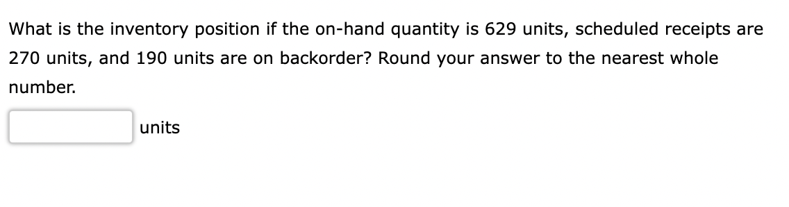 What is the inventory position if the on-hand