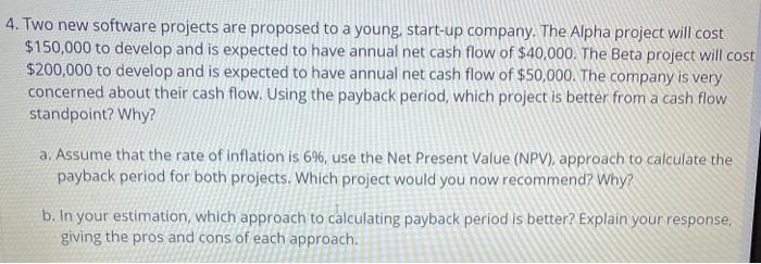 i need answer for a and b question 4. Two new