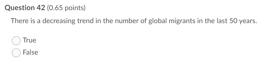 Question 42 (0.65 points) There is a decreasing