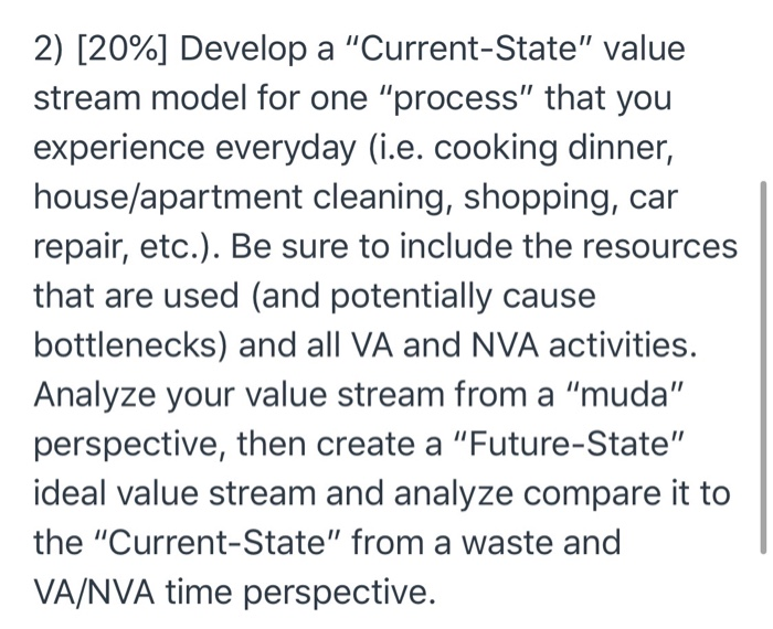 2) [20%] Develop a "Current-State" value stream