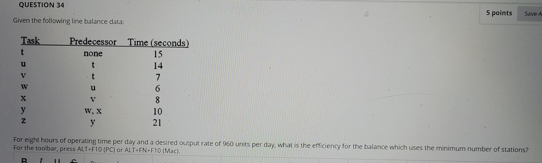 QUESTION 34 5 points Save A Given the following