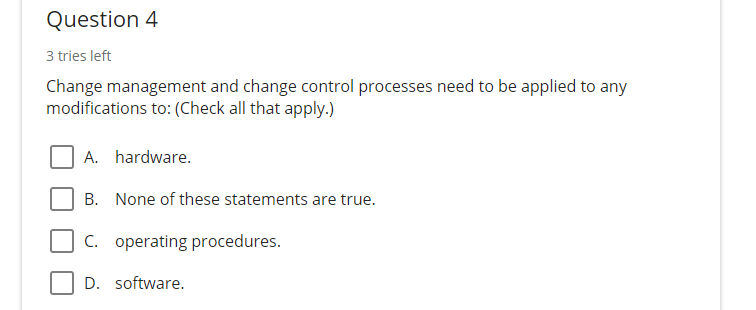 Question 4 3 tries left Change management and