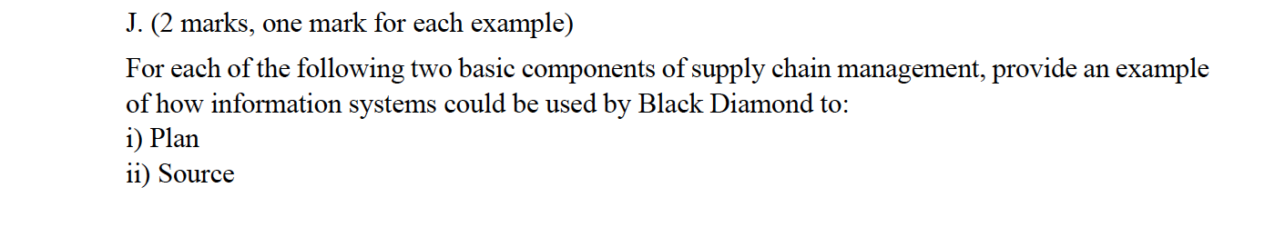 J. (2 marks, one mark for each example) For each