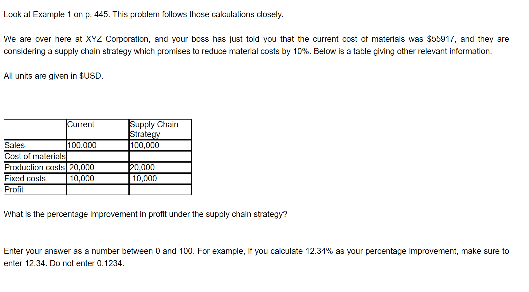 Look at Example 1 on p. 445. This problem follows