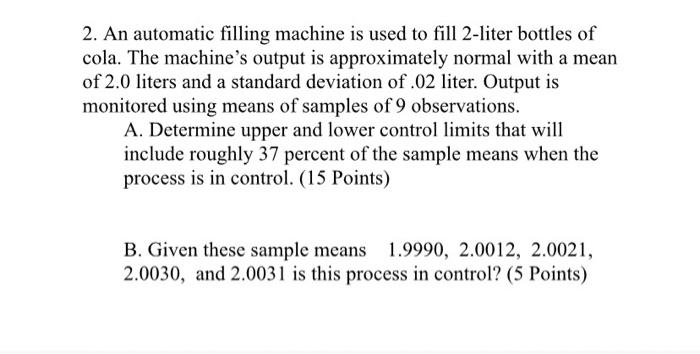 show work please 2. An automatic filling machine