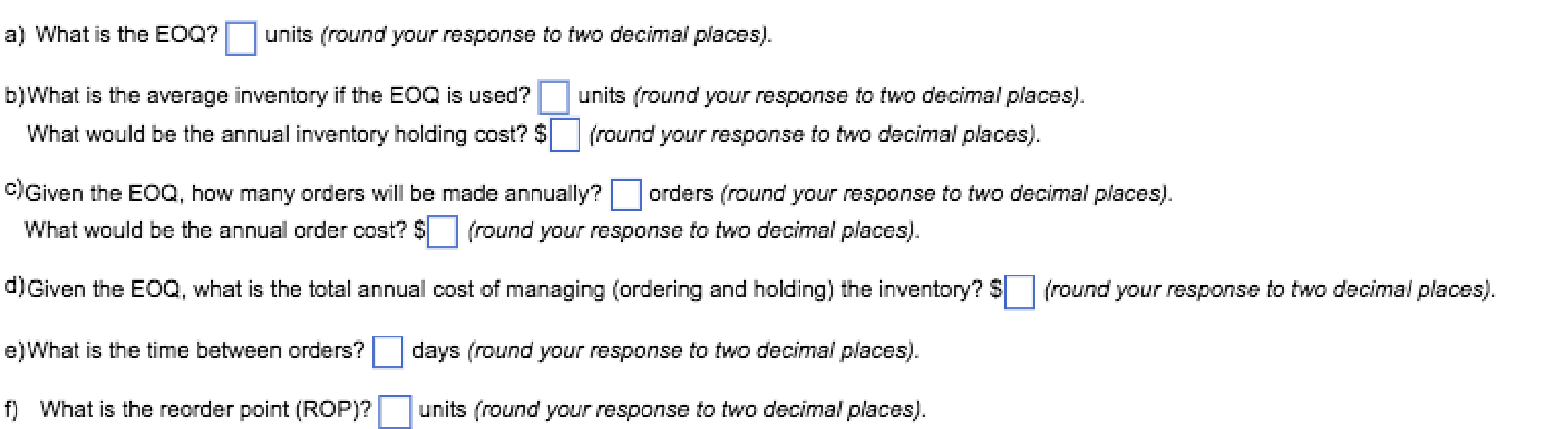 a) What is the EOQ? units (round your response to