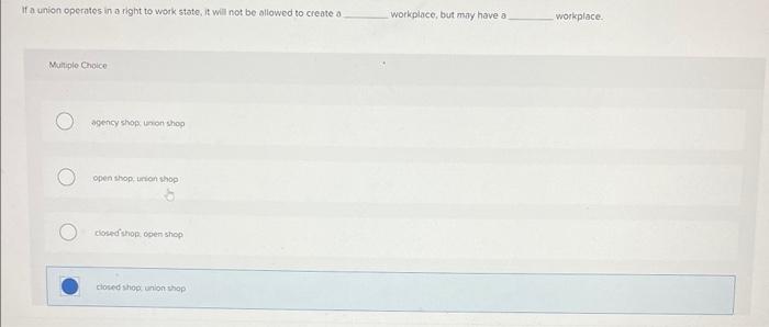 If a union operates in a right to work state, it