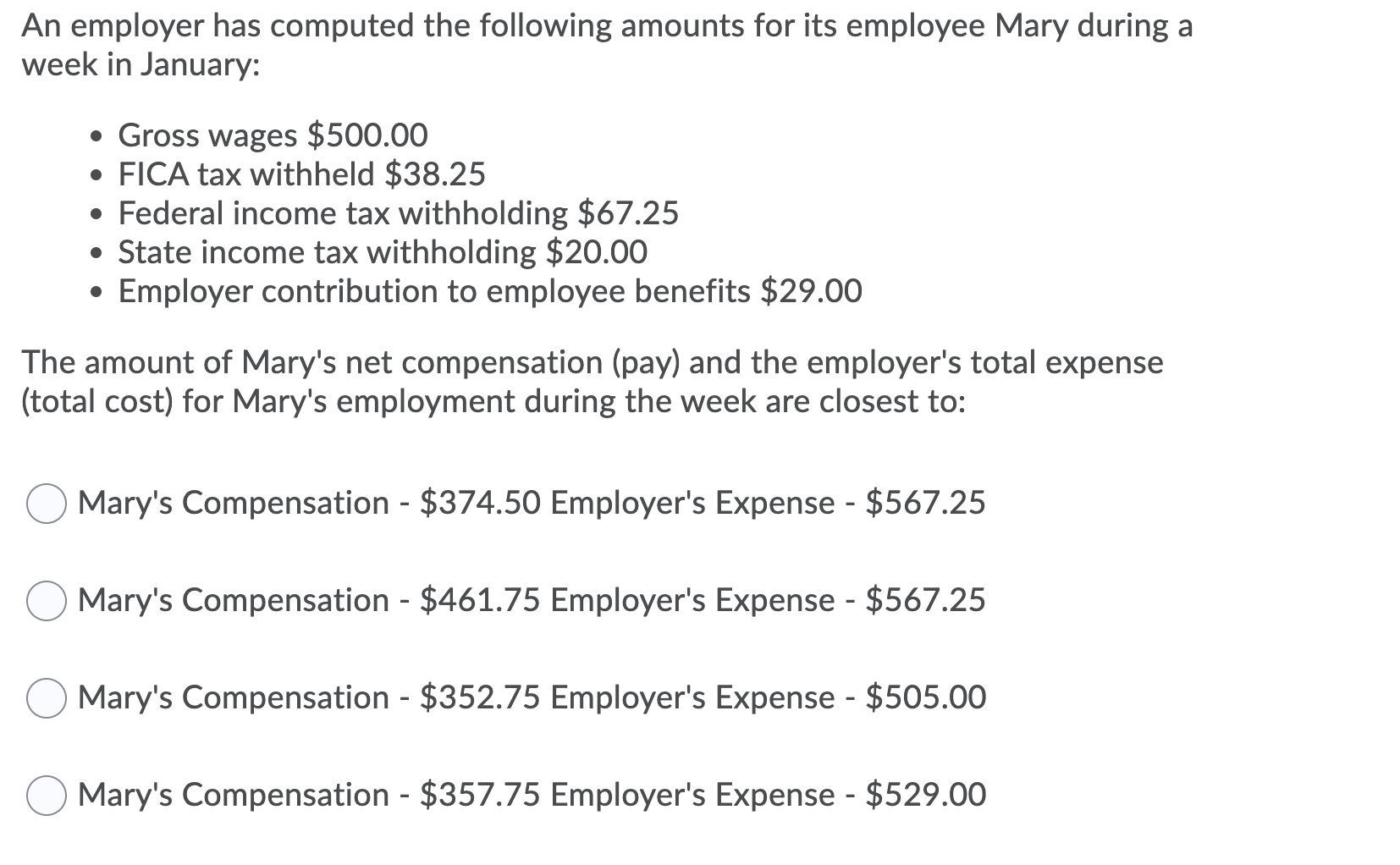 An employer has computed the following amounts