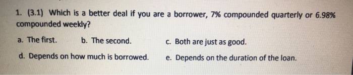 1. (3.1) Which is a better deal if you are a