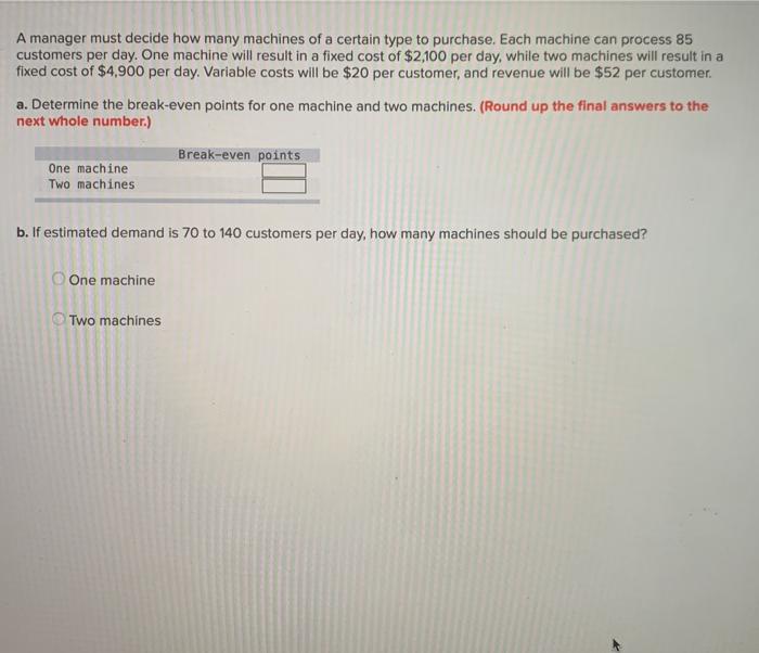 A manager must decide how many machines of a