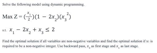 Solve the following model using dynamic