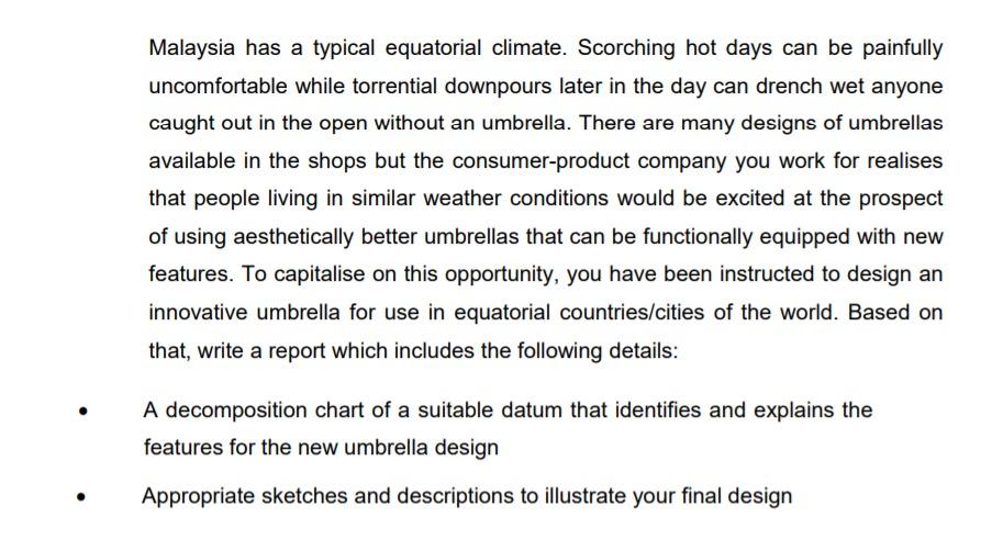 Malaysia has a typical equatorial climate.