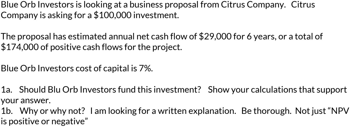 Blue Orb Investors is looking at a business