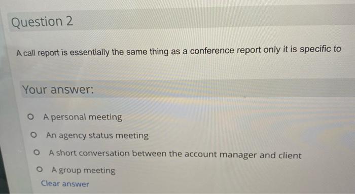 Question 2 A call report is essentially the same